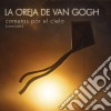 Oreja De Van Gogh (La) - Cometas Por El Cielo cd