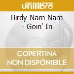 Birdy Nam Nam - Goin' In cd