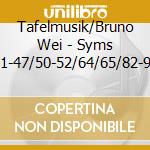 Tafelmusik/Bruno Wei - Syms 41-47/50-52/64/65/82-90 cd
