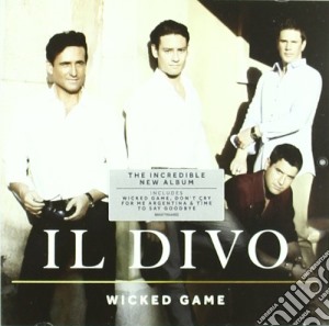 Il Divo - Wicked Game cd musicale di Divo Il