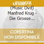 (Music Dvd) Manfred Krug - Die Grosse Manfred Krug cd musicale di Sony