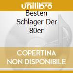 Besten Schlager Der 80er cd