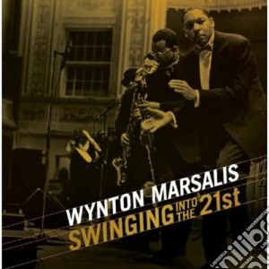 Wynton Marsalis - Swingin' Into The 21st cd musicale di Wynton Marsalis
