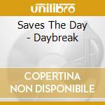 Saves The Day - Daybreak cd