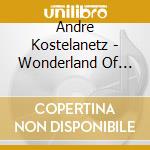Andre Kostelanetz - Wonderland Of Christmas cd
