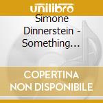 Simone Dinnerstein - Something Almost Being Said: Music Of Bach And Schubert cd