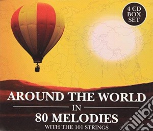 101 Strings Orchestra - Around The World In 80 Melodie (4 Cd) cd musicale di 101 Strings Orchestra