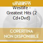 Westlife - Greatest Hits (2 Cd+Dvd) cd