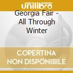 Georgia Fair - All Through Winter cd
