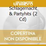 Schlagernacht & Partyhits (2 Cd) cd