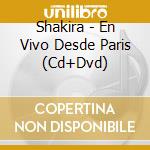 Shakira - En Vivo Desde Paris (Cd+Dvd) cd