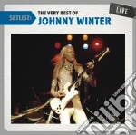 Johnny Winter - Setlist: The Very Best Of cd