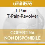 T-Pain - T-Pain-Revolver cd