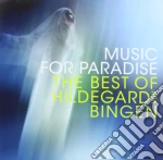 Hildegard Von Bingen - Music For Paradise: The Best Of Hildegard Von Bingen cd