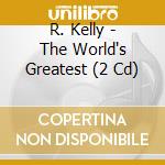R. Kelly - The World's Greatest (2 Cd) cd