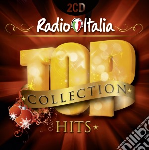 Radio italia top collection hits cd musicale di Artisti Vari