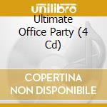 Ultimate Office Party (4 Cd) cd