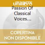 Passion Of Classical Voices Christmas Edition (2 Cd) cd musicale di Various