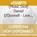 (Music Dvd) Daniel O'Donnell - Live From Nashville Volume 1 cd musicale