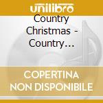 Country Christmas - Country Christmas cd