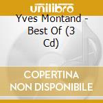 Yves Montand - Best Of (3 Cd) cd musicale di Montand, Yves