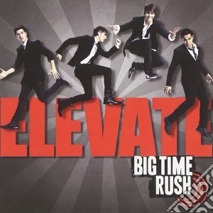 Big Time Rush - Elevate cd musicale di Big time rush