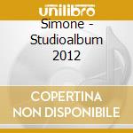 Simone - Studioalbum 2012 cd