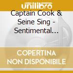 Captain Cook & Seine Sing - Sentimental Journey cd