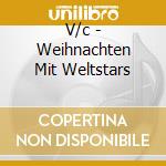 V/c - Weihnachten Mit Weltstars cd