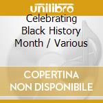 Celebrating Black History Month / Various cd
