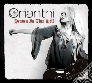 Orianthi - Heaven In This Hell cd musicale di Orianthi