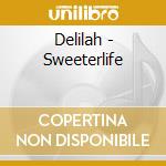 Delilah - Sweeterlife cd