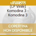 (LP Vinile) Komodina 3 - Komodina 3 vinile