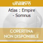 Atlas : Empire - Somnus cd musicale di Atlas : Empire