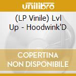(LP Vinile) Lvl Up - Hoodwink'D vinile