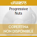Progressive Nuts cd