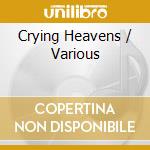 Crying Heavens / Various cd