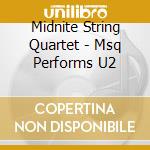 Midnite String Quartet - Msq Performs U2 cd