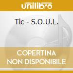 Tlc - S.O.U.L. cd
