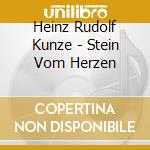 Heinz Rudolf Kunze - Stein Vom Herzen cd musicale di Heinz Rudolf Kunze