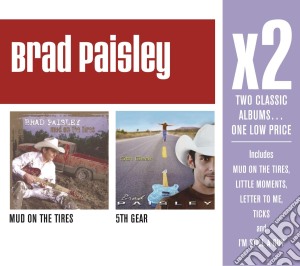 Brad Paisley - Mud On The Tires / 5Th Gear cd musicale di Brad Paisley