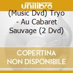 (Music Dvd) Tryo - Au Cabaret Sauvage (2 Dvd) cd musicale