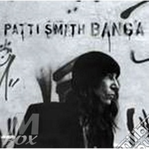 Patti Smith - Banga (Special Edition) cd musicale di Patti Smith