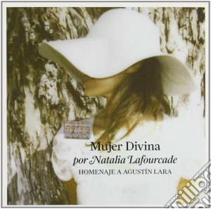 Natalia Lafourcade - Mujer Divina: Homenaje A Agustin Lara cd musicale di Natalia Lafourcade