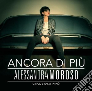 Alessandra Amoroso - Ancora Di Piu' - Cinque Passi In Piu' cd musicale di Alessandra Amoroso