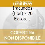 Iracundos (Los) - 20 Exitos Originales cd