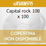 Capital rock 100 x 100 cd