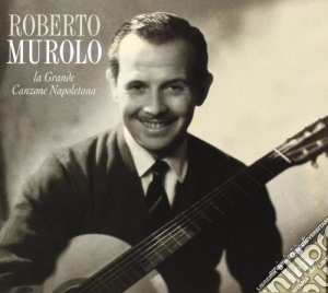 Roberto Murolo - La Grande Canzone Napoletana (3 Cd) cd musicale di Roberto Murolo