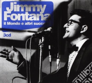 Jimmy Fontana - Il Mondo E Altri Successi (3 Cd) cd musicale di Jimmy Fontana