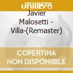 Javier Malosetti - Villa-(Remaster) cd musicale di Javier Malosetti